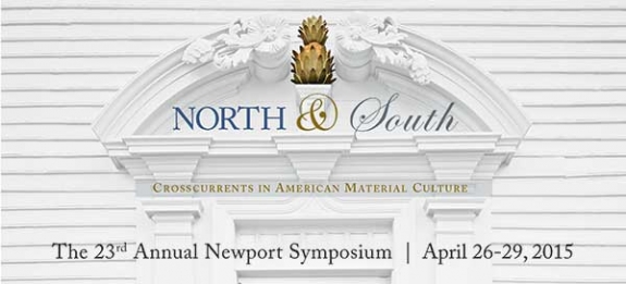 The 23rd Annual Newport Symposium: North and South - Crosscurrents in American Material Culture
